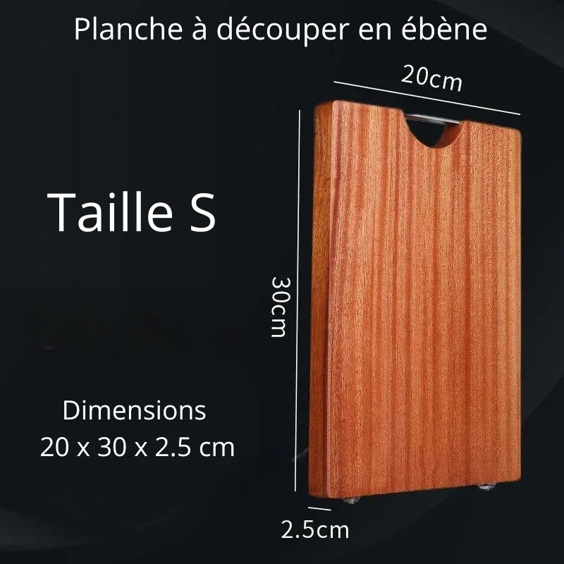 Notre planche à découper en ébène est disponible en 3 différentes tailles dont la S (20x30x2.5cm)